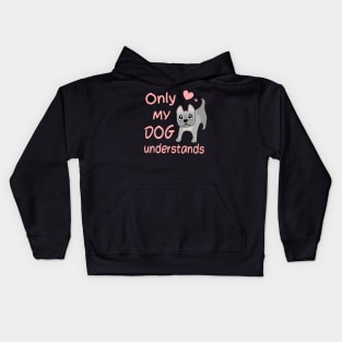 Only My Dog Understands - French Bulldog Kids Hoodie